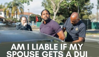 Am I Liable If My Spouse Gets A DUI