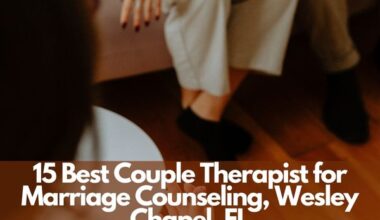 15 Best Couple Therapist for Marriage Counseling Wesley Chapel