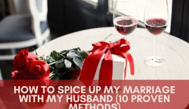 How To Spice Up My Marriage With My Husband (10 Proven Methods)