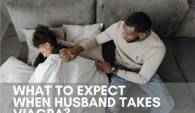 What To Expect When Husband Takes Viagra?