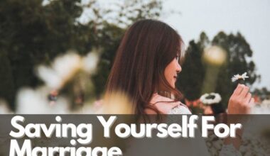 Saving Yourself For Marriage