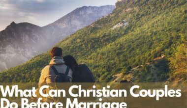 What Can Christian Couples Do Before Marriage