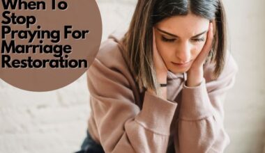 When To Stop Praying For Marriage Restoration